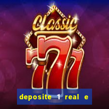 deposite 1 real e ganhe 20